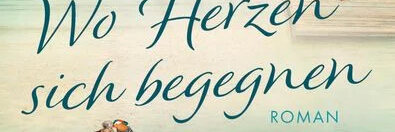 Buchtipp Oktober 2023 Wo Herzen sich begegnen Foto 002